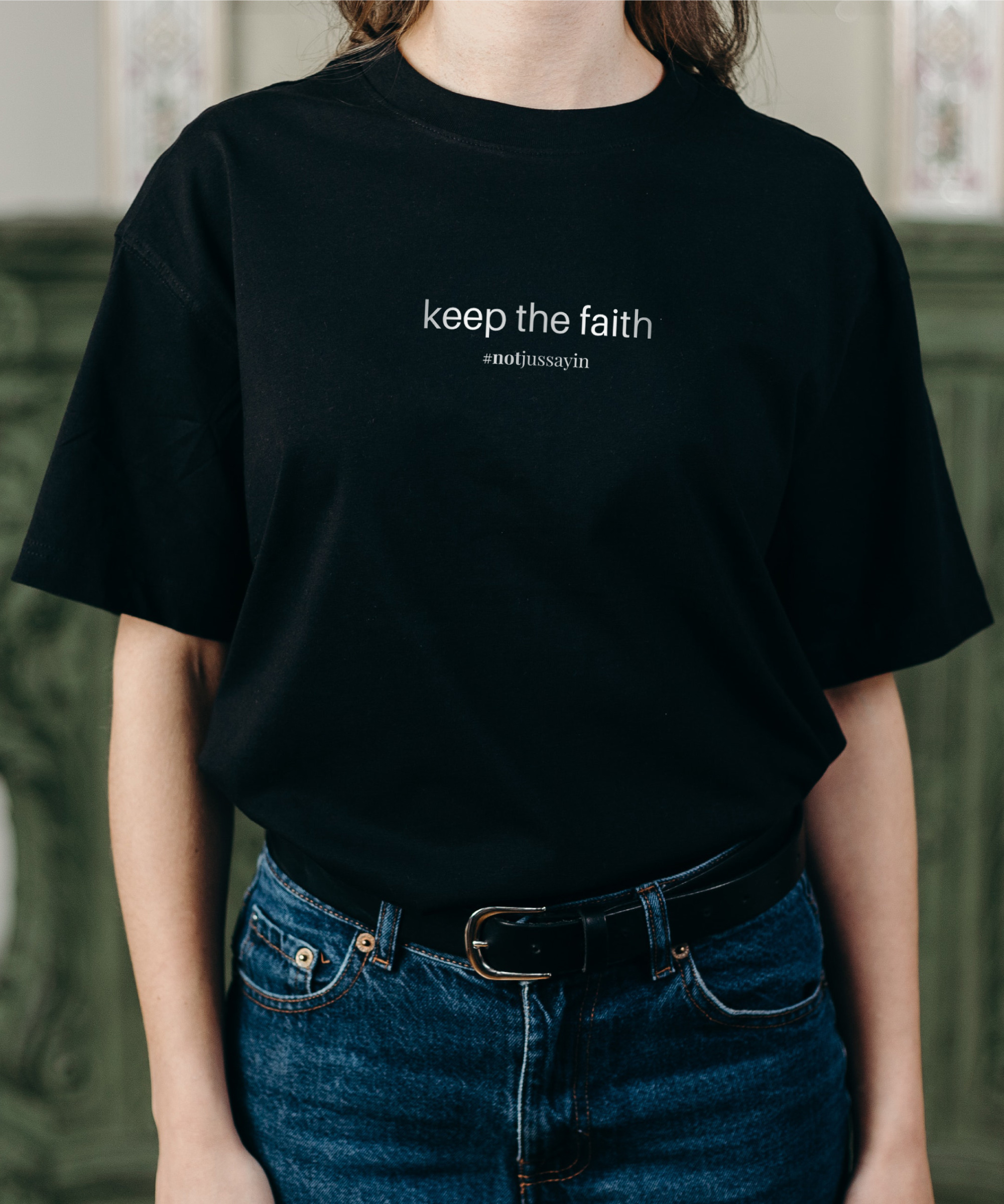 Keep the faith quote t shirt