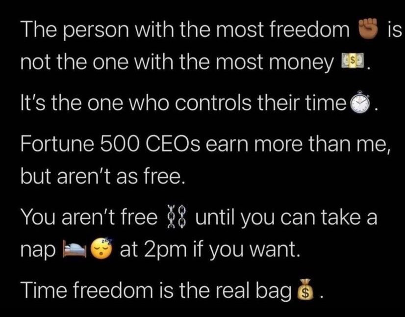 food for thought - the person with the most freedom is