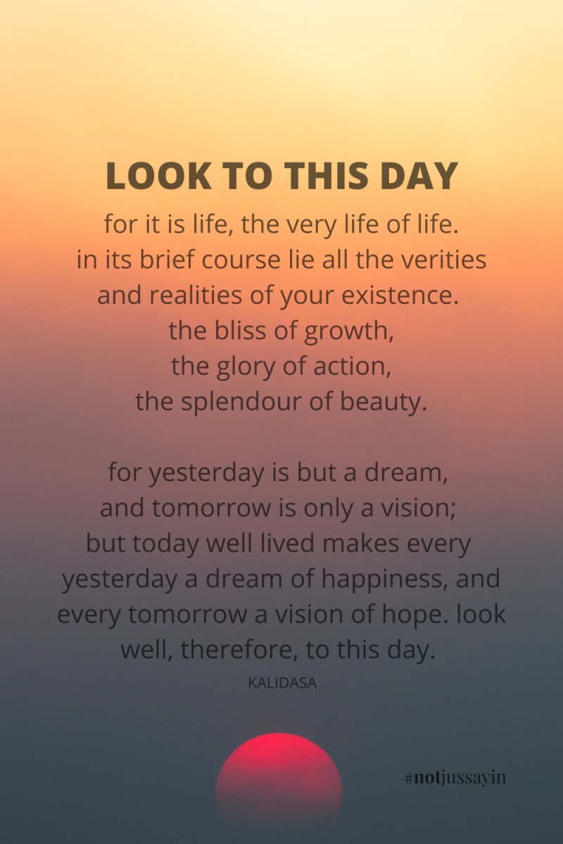 look-to-this-day-for-it-is-life-a-poem-by-kalidasa-on-being-present